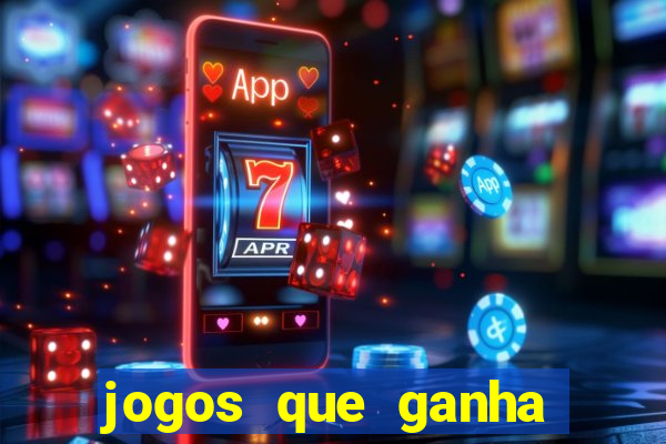 jogos que ganha dinheiro gratuito